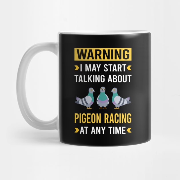 Warning Pigeon Racing Race by Good Day